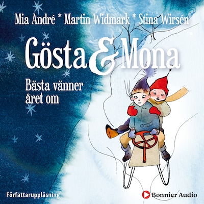 Gösta och Mona : bästa vänner året om – omslag till ljudboken av Martin Widmark, Mia André
