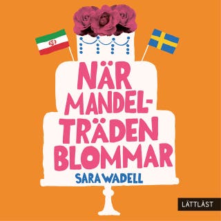 När mandelträden blommar (nivå 2) (lättläst)