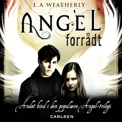 Angel 2 - Forrådt – omslag til lydbogen af L.A. Weatherly