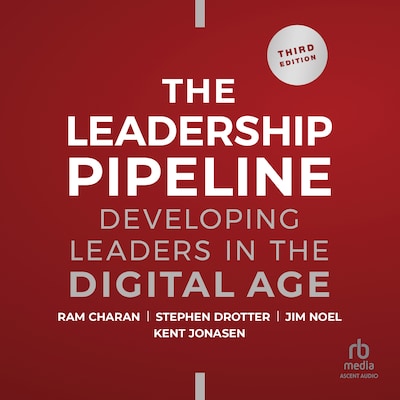 Leadership Pipeline – omslag til lydbogen af Ram Charan, Stephen Drotter, James Noel