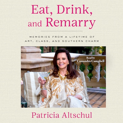 Eat, Drink, and Remarry – omslag til lydbogen af Patricia Altschul