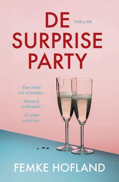 De surpriseparty: Een tafel vol vrienden. Iemand ontbreekt. Jij weet waarom. – omslag van het luisterboek van Femke Hofland