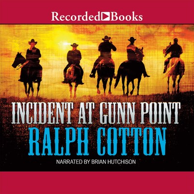Incident at Gunn Point – omslag til lydbogen af Ralph Cotton