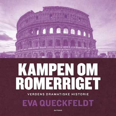 Kampen om Romerriget – omslag til lydbogen af Eva Queckfeldt