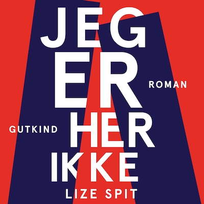 Jeg er her ikke – omslag til lydbogen af Lize Spit