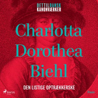 Den listige optrækkerske. Et kanonværk – omslag til lydbogen af Charlotta Dorothea Biehl