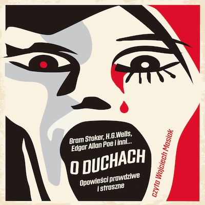 O duchach. Opowieści prawdziwe i straszne – okładka audiobooka, autor Oscar Wilde, Edgar Allan Poe, Bram Stoker