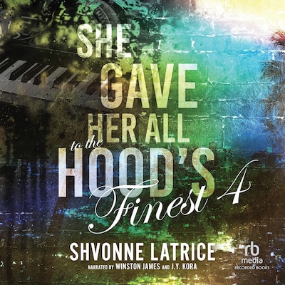 She Gave Her All to the Hood's Finest 4 – omslag til lydbogen af Shvonne Latrice