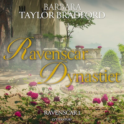 Ravenscar dynastiet – omslag til lydbogen af Barbara Taylor Bradford