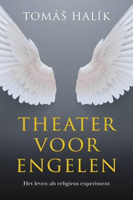 Theater voor engelen: Het leven als een religieus experiment – omslag van het luisterboek van Tomas Halik