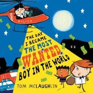 The Day I Became the Most Wanted Boy in the World – okładka audiobooka, autor Tom McLaughlin