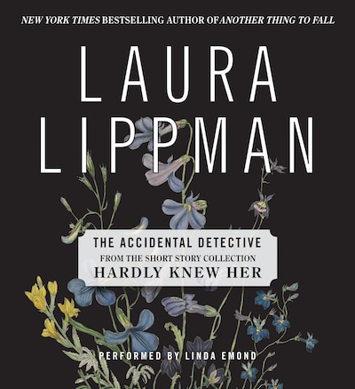 The Accidental Detective – omslag til lydbogen af Laura Lippman