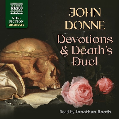 Devotions Upon Emergent Occasions and Death’s Duel