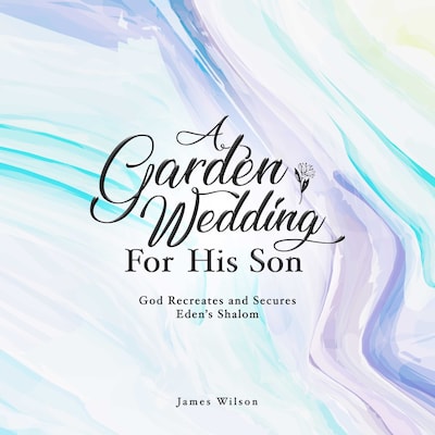 A Garden Wedding for His Son – omslag til lydbogen af James Wilson