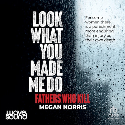 Look What You Made Me Do – omslag til lydbogen af Megan Norris