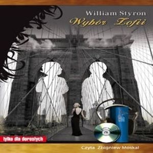 Wybór Zofii – okładka audiobooka, autor William Styron