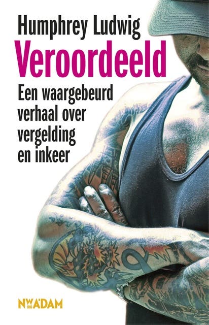 Veroordeeld: een waargebeurd verhaal over vergelding en inkeer – omslag van het luisterboek van Humphrey Ludwig