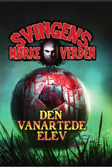 Den vanartede elev: Svingens mørke verden – omslag til lydbogen af Arne Svingen