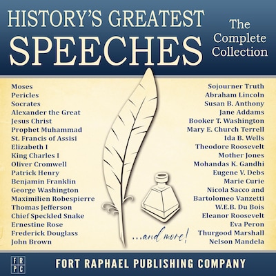 History's Greatest Speeches - The Complete Collection