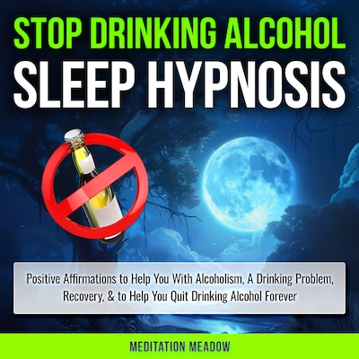 Stop Drinking Alcohol Sleep Hypnosis