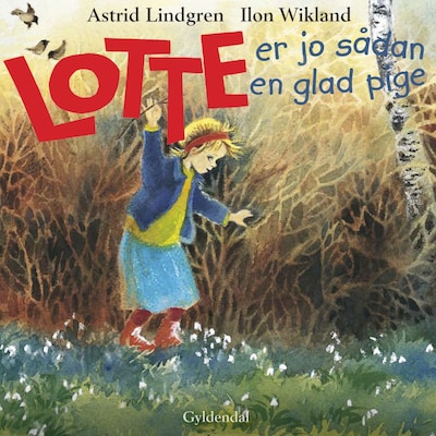 Lotte er jo sådan en glad pige – omslag til lydbogen af Astrid Lindgren
