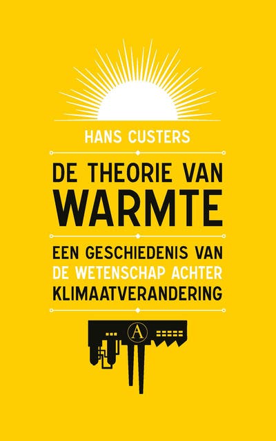 De theorie van warmte: Een geschiedenis van de wetenschap achter klimaatverandering – omslag van het luisterboek van Hans Custers