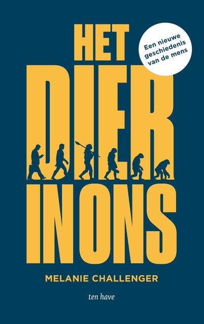 Het dier in ons: Een nieuwe geschiedenis van de mens – omslag van het luisterboek van Melanie Challenger