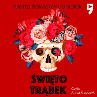 Święto trąbek – okładka audiobooka, autor Marta Sawicka-Danielak