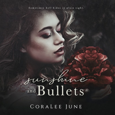 Sunshine and Bullets – omslag til lydbogen af CoraLee June