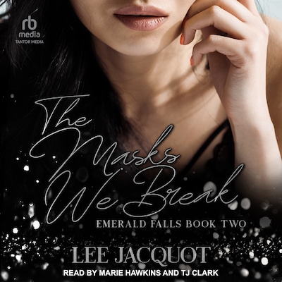 The Masks We Break – omslag til lydbogen af Lee Jacquot