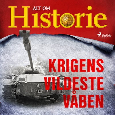 Krigens vildeste våben – omslag til lydbogen af Alt Om Historie