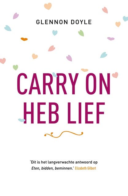 Carry on, heb lief – omslag van het luisterboek van Glennon Doyle