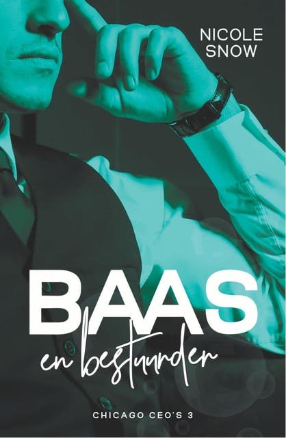 Baas en bestuurder – omslag van het luisterboek van Nicole Snow