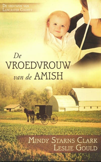 De vroedvrouw van de Amish – omslag van het luisterboek van Leslie Gould,Mindy Starns Clark