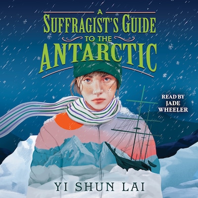 A Suffragist's Guide to the Antarctic