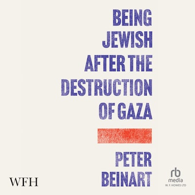 Being Jewish After the Destruction of Gaza – omslag til lydbogen af Peter Beinart