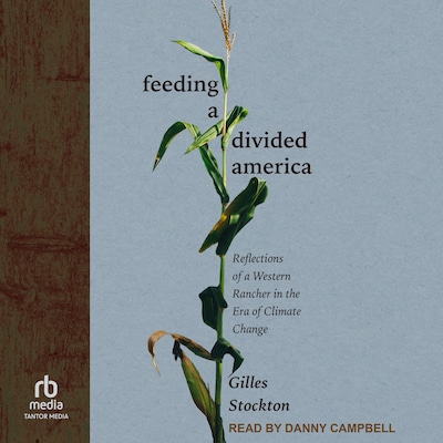 Feeding a Divided America – omslag til lydbogen af Gilles Stockton