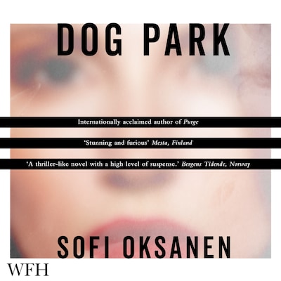Dog Park – omslag til lydbogen af Sofi Oksanen