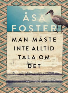Man måste inte alltid tala om det – omslag till ljudboken av Åsa Foster