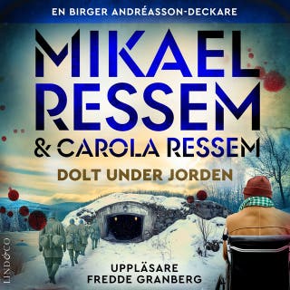 Dolt under jorden – omslag till ljudboken av Carola Ressem,Mikael Ressem