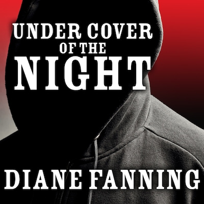 Under Cover of the Night – omslag til lydbogen af Diane Fanning