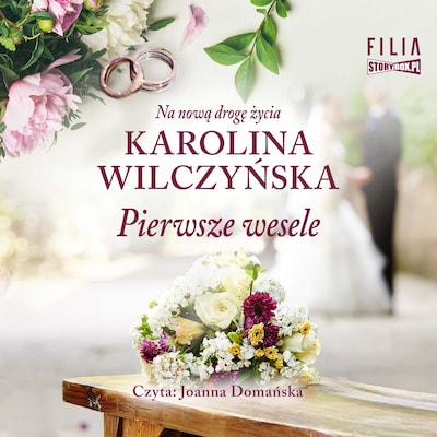 Pierwsze wesele – okładka audiobooka, autor Karolina Wilczyńska