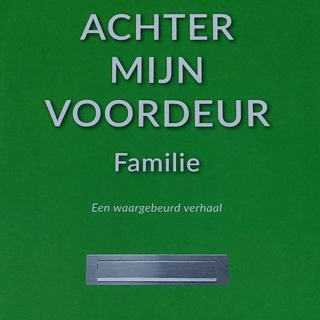 Achter mijn voordeur: Familie