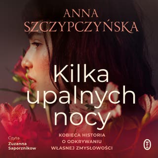 Kilka upalnych nocy – okładka audiobooka, autor Anna Szczypczyńska