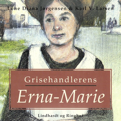 Grisehandlerens Erna–Marie – omslag til lydbogen af Lone Diana Jørgensen