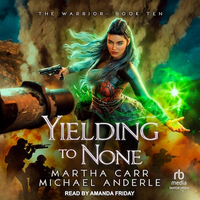 Yielding to None – omslag til lydbogen af Martha Carr, Michael Anderle