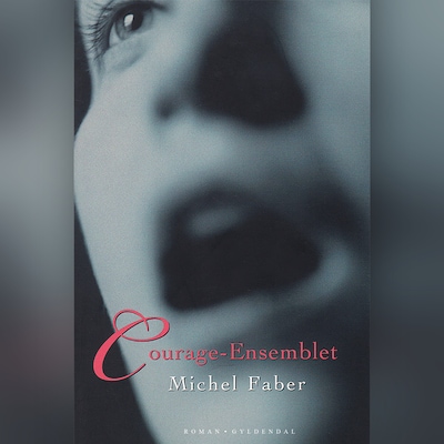 Courage-ensemblet – omslag til lydbogen af Michel Faber