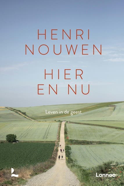 Hier en nu: Leven in de geest