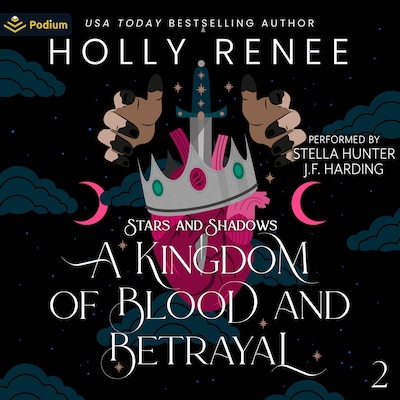 A Kingdom of Blood and Betrayal – omslag til lydbogen af Holly Renee