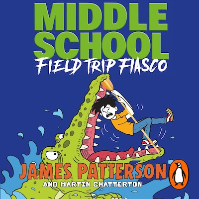 Middle School: Field Trip Fiasco – omslag til lydbogen af James Patterson